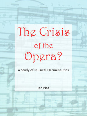 cover image of The Crisis of the Opera? A Study of Musical Hermeneutics